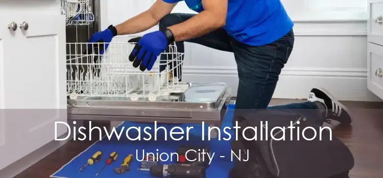 Dishwasher Installation Union City - NJ