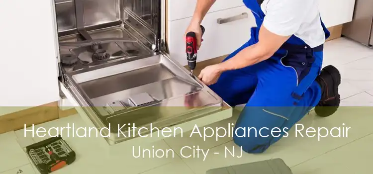 Heartland Kitchen Appliances Repair Union City - NJ
